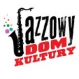 Sandomierskie Centrum Kultury Jazzowym Domem Kultury!